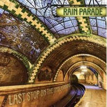 Rain Parade - Last Stop On the Underground