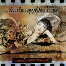 Ruby Friedman Orchestra - Chimes After Midnight
