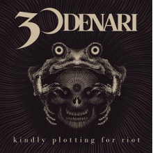 30 Denari - Kindly Plotting For Riot
