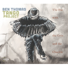 Ben Thomas Tango Project - The Hat With the Grin and the Chuckle