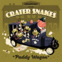 Crater Snakes - 7-Paddy Wagon