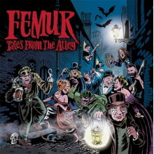 Femur - Tales From the Alley