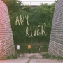 Styrofoam Winos - Any River