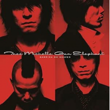 Thee Michelle Gun Elephant - Sabrina No Heaven