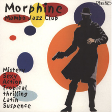 V/A - Morphine Mambo Jazz Club