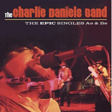 Charlie Daniels Band - The Epic Singles a S and B S