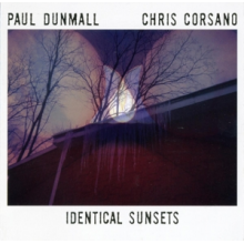 Dunmall, Paul & Chris Corsano - Identical Sunsets
