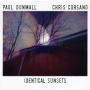 Dunmall, Paul & Chris Corsano - Identical Sunsets