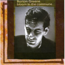 Greene, Burton - Bloom In the Commune (1965)