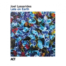 Lyssarides, Joel - Late On Earth