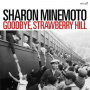 Minemoto, Sharon - Goodbye, Strawberry Hill