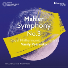 Royal Philharmonic Orchestra & Vasily Petrenko - Mahler Symphony No. 3