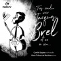 Seghers, Camille - Tas Voulu Voir Jacques Brel Et On A