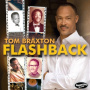 Braxton, Tom - Flashback