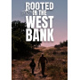 Documentary - Rooted In the West Bank