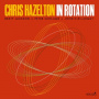 Hazelton, Chris - In Rotation