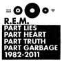 R.e.m. - Part Lies, Part Heart, Part Truth, Part Garbage: 1982-2011 2cd