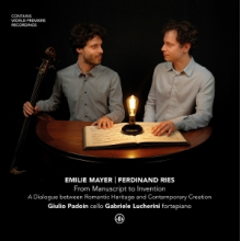 Padoin, Giulio & Gabriele Lucherini - Emilie Mayer / Ferdinand Ries: From Manuscript To Invention - a Dialogue Between Romantic Heritage & Contemporary Creation