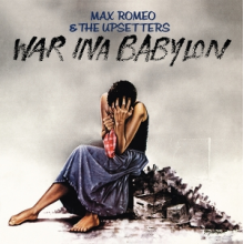 Max Romeo & the Upsetters - War Ina Babylon