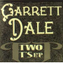 Dale, Garrett - 7-Two T's Ep