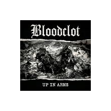 Bloodclot - Up In Arms