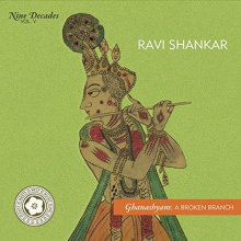Shankar, Ravi - Nine Decades Vol 5 - Ghanashyam: a Broken Branch.