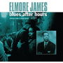 James, Elmore - Blues After Hours Plus