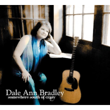 Bradley, Dale Ann - Somewhere South of Crazy