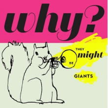 They Might Be Giants - Why?