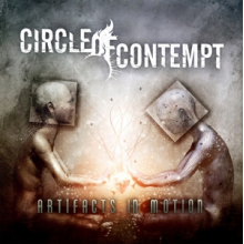 Circle of Contempt - Artifacts In Motion