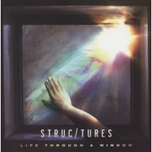 Structures - Life Through a Window