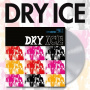 Dry Ice - Dry Ice