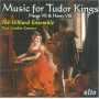 Hilliard Ensemble, the - Music For Tudor Kings