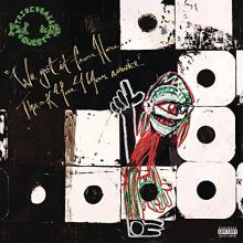 A Tribe Called Quest - We got it from Here... Thank You 4 Your service