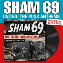 Sham 69 - United: the Punk Anthems Recorded Live 1978 & 1979