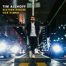 Allhoff, Tim - Sixteen Pieces for Piano