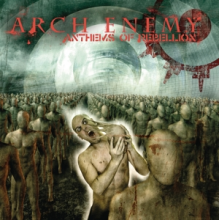 Arch Enemy - Anthems Of Rebellion (Re-issue 2023)