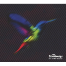 Sherlocks - Live For the Moment