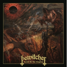 Bewitcher - Cursed Be Thy Kingdom