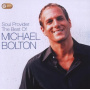 Bolton, Michael - The Soul Provider: The Best Of Michael Bolton