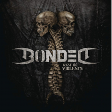 Bonded - Rest In Violence