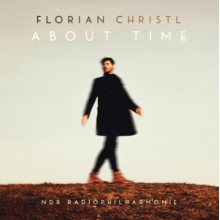 Christl, Florian & NDR Radiophilharmonie & Ben Pal - About Time