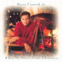 Connick, Harry Jr. - When My Heart Finds Christmas