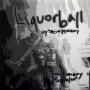 Liquorball - Evolutionary Squalor