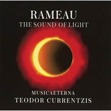 Currentzis, Teodor - Rameau - The Sound of Light