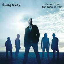 Daughtry - It's Not Over....The Hits So Far