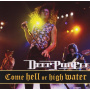 Deep Purple - Come Hell Or High Water