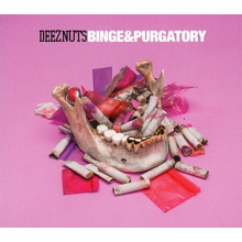 Deez Nuts - Binge & Purgatory