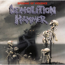 Demolition Hammer - Epidemic Of Violence (Re-Issue)