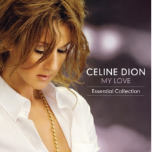 Dion, Céline - My Love Essential Collection